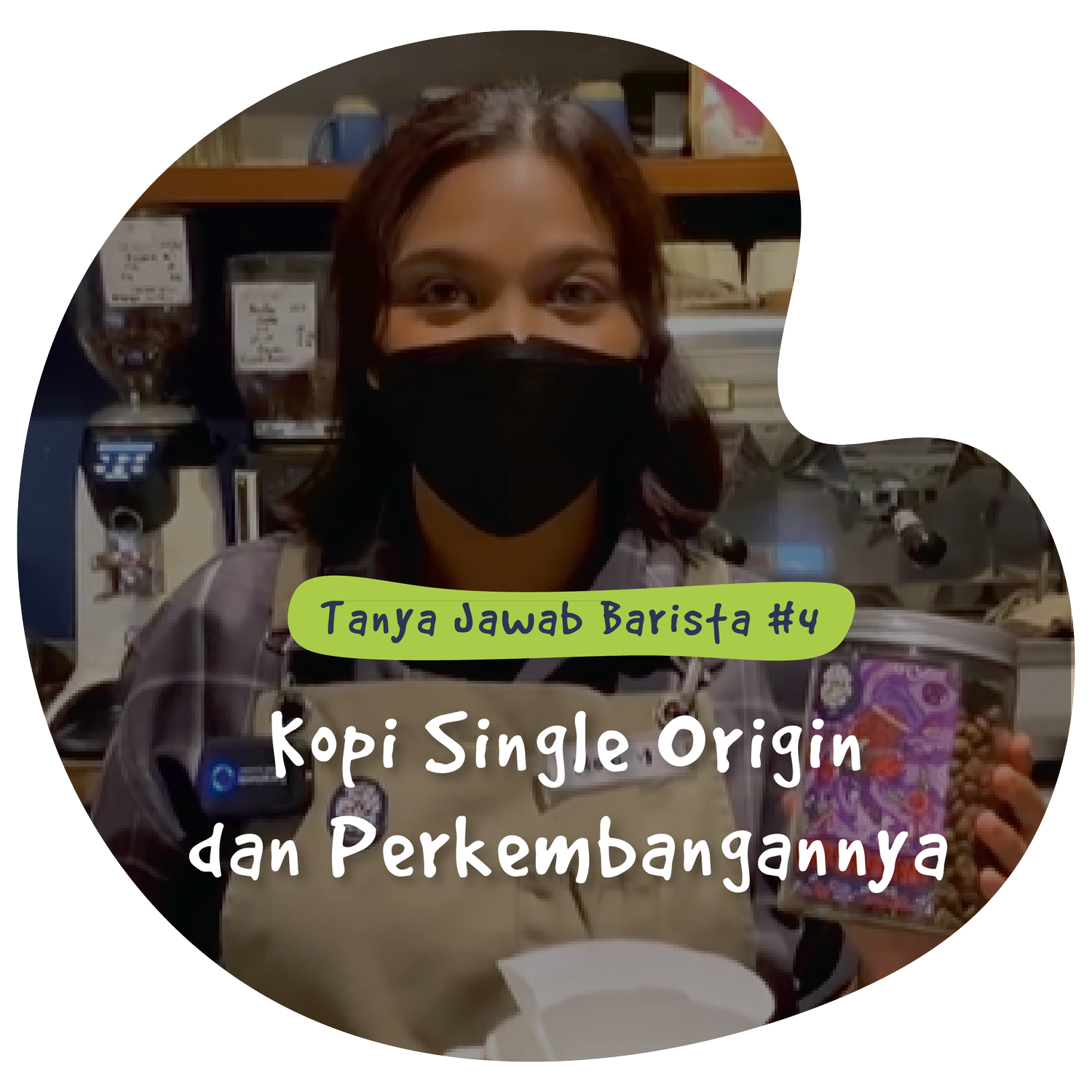 Kopi Single Origin dan Perkembangannya | Tanya Jawab Barista Episode 4